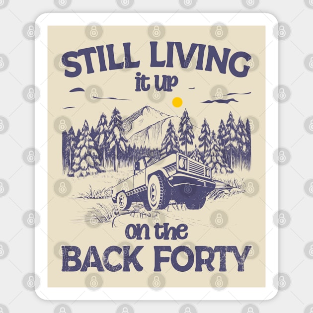 Still Living it up on the Back Forty Magnet by Blended Designs